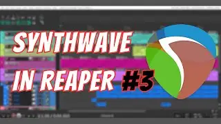Synthwave in Reaper #3