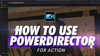 How to use PowerDirector (for beginners)