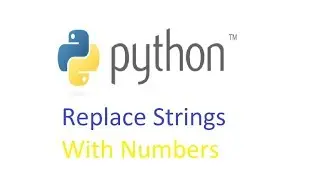 Python Replace Strings With Numbers