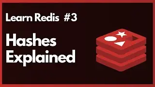 Hashes In Redis | Learn Redis #3