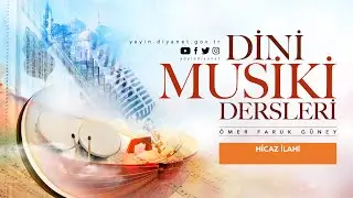 Hicaz İlahi: Hiç Bulunmaz Akranı - Dini Musiki Dersleri - Ömer Faruk Güney