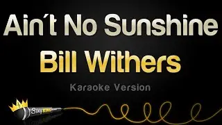 Bill Withers - Aint No Sunshine (Karaoke Version)