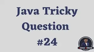 Java Tricky Question Challenge - 24 | Java Interview Question