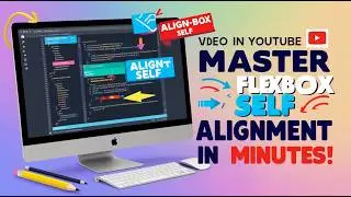Master FLEXBOX Self Alignment in Minutes!