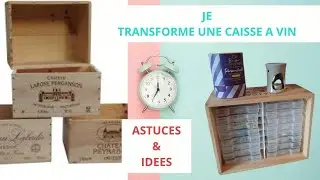 COMMENT CREER UN MEUBLE DE RANGEMENT AVEC UNE CAISSE A VIN DE RECUP : ASTUCE FACILE DIY