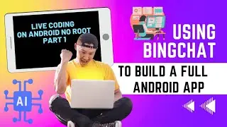 How to Develop Android Apps on Your Phone with BingChat AI and AndroidIDE - Part 1 