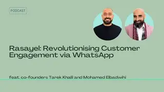 Rasayel: Revolutionising Customer Engagement via WhatsApp