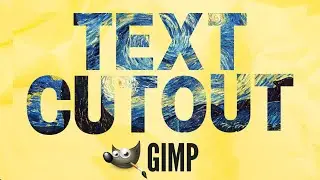 GIMP - How to Make a Text Cutout (Fill Text with an Image)