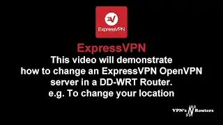 How To Change An ExpressVPN Server In DD-WRT