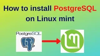 82. PostgreSQL DBA: How to install PostgreSQL on Linux Mint