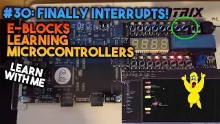 Interrupts! - EBlocks Introduction To Microcontrollers #30
