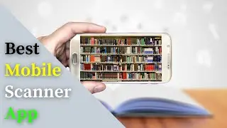 Best Mobile Camea Scanner and Make PDF App | Your Best Mobile Book Scanner