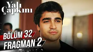 Yalı Çapkını 32. Bölüm 2. Fragman (16 Mayıs Salı)