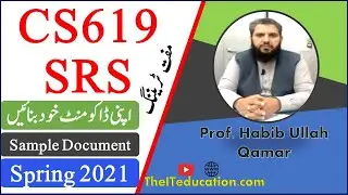 CS619 How to Make SRS Document, Final Project SRS Document Spring 2021 Yourself | Part 1