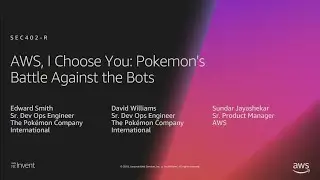 AWS re:Invent 2018: [REPEAT 1] AWS, I Choose You: Pokemon's Battle against the Bots (SEC402-R1)