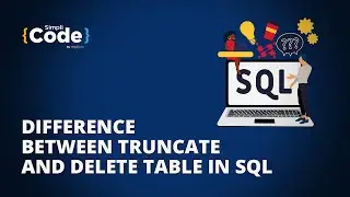 Difference Between DELETE And TRUNCATE In SQL | SQL For Beginners | 