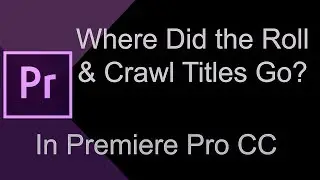 How to Add Scrolling End Credits With the Legacy Method or Text Tool in Premiere Pro