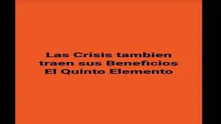 Las Crisis tienen sus Beneficios