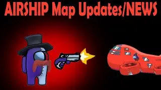 Among Us Airship Map-*NEW*Among us Airship Release Date?-GET AIRSHIP MAP NOW? AIRSHIP MAP NEWS[2021]