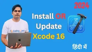 How to Install Xcode 16 