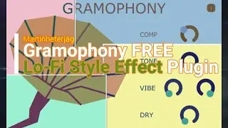 Gramophony FREE Lo Fi Style Effect Plugin DEMO