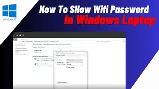 How To Show Wifi Password in Windows Laptop/PC/Computer | Quick & Easy