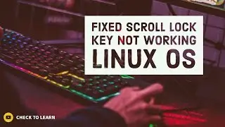 Fixed scroll lock key not working Linux OS | 99% Working