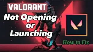 How To FIX Riot Valorant Not Opening or Launching Problem After Launch - (NEW UPDATE)