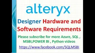 Alteryx Tutorials | Hardware and software requirements of Alteryx designer