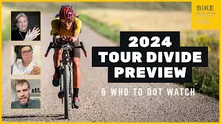 2024 Tour Divide Preview & Who To Dot Watch