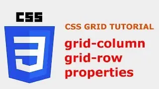 CSS Grid Layout Tutorial: grid-column and grid-row properties
