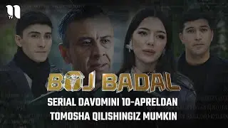 Boj Badal | 10-apreldan keyin davom etadi