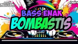 🌴 BOMBASTIS PARTY BASS ENAK TERBARU 2024// Jhun Rmx