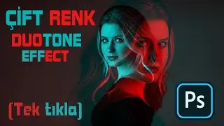 ÇİFT RENK TONU | DUOTONE EFFECT | Photoshop Editing Tutorial