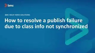 BMC TSOM: How to Resolve a Publish Failure Due to Class Info Not Synchronized