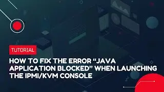 How to fix the error Java application blocked when launching the IPMI/KVM console | VPS Tutorial